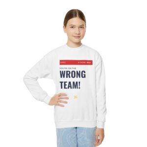 Being Mean: You're On the Wrong Team Youth Crewneck | Empathy Sweatshirt